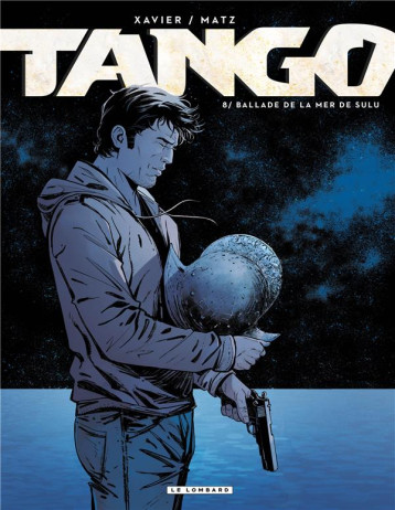 TANGO - TOME 8 - BALLADE DE LA MER DE SULU - MATZ/XAVIER PHILIPPE - LOMBARD TANGO - TOME 8 - BALLADE DE LA MER DE SULU - MATZ/XAVIER PHILIPPE - LOMBARD