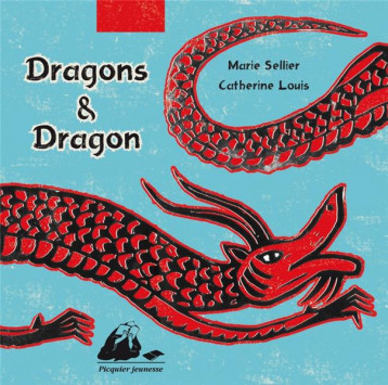 DRAGONS ET DRAGON - LOUIS/SELLIER - PICQUIER DRAGONS ET DRAGON - LOUIS/SELLIER - PICQUIER
