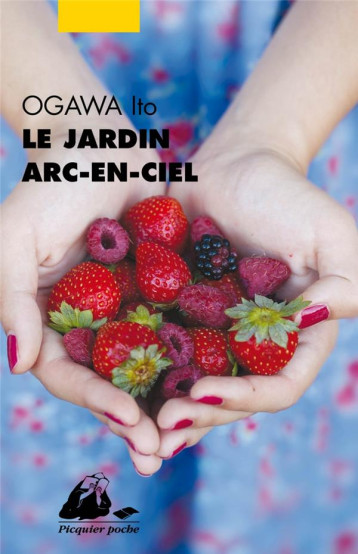 LE JARDIN ARC-EN-CIEL - OGAWA ITO - PICQUIER LE JARDIN ARC-EN-CIEL - OGAWA ITO - PICQUIER