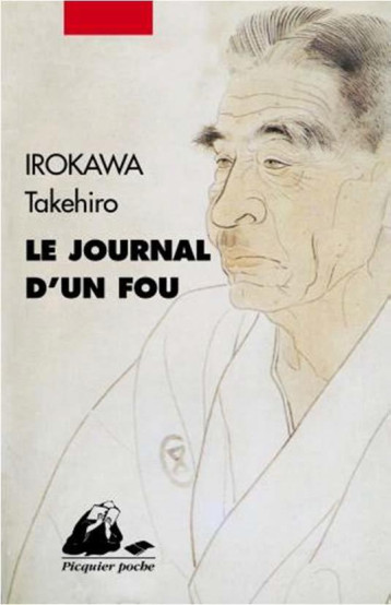 LE JOURNAL D-UN FOU - IROKAWA TAKEHIRO - PICQUIER LE JOURNAL D-UN FOU - IROKAWA TAKEHIRO - PICQUIER