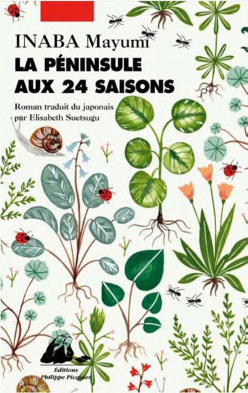 LA PENINSULE AUX 24 SAISONS - INABA MAYUMI - PICQUIER LA PENINSULE AUX 24 SAISONS - INABA MAYUMI - PICQUIER