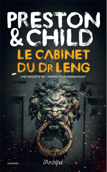 LE CABINET DU DR LENG - PRESTON/CHILD - ARCHIPEL LE CABINET DU DR LENG - PRESTON/CHILD - ARCHIPEL