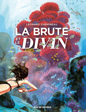 LA BRUTE ET LE DIVIN - CHEMINEAU LEONARD - RUE DE SEVRES LA BRUTE ET LE DIVIN - CHEMINEAU LEONARD - RUE DE SEVRES