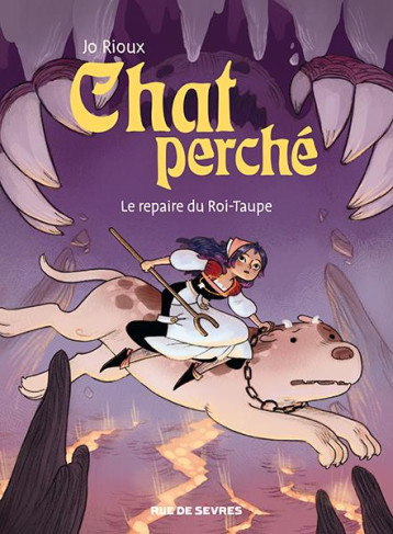 CHAT PERCHE T2 : LE REPAIRE DU ROI-TAUPE - RIOUX JO - RUE DE SEVRES CHAT PERCHE T2 : LE REPAIRE DU ROI-TAUPE - RIOUX JO - RUE DE SEVRES