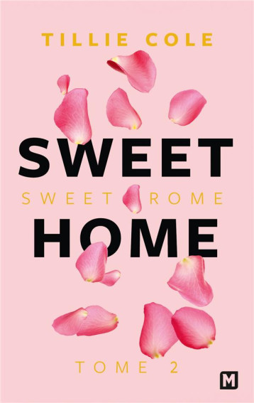 SWEET HOME, T2 : SWEET ROME - COLE TILLIE - MILADY SWEET HOME, T2 : SWEET ROME - COLE TILLIE - MILADY