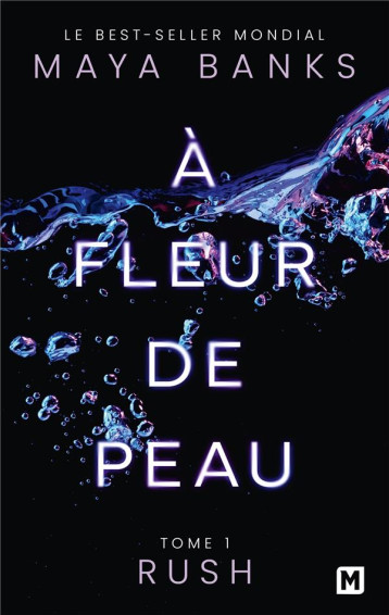 A FLEUR DE PEAU, T1 : RUSH - BANKS MAYA - MILADY A FLEUR DE PEAU, T1 : RUSH - BANKS MAYA - MILADY