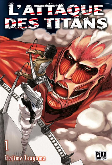 L-ATTAQUE DES TITANS T01 - ISAYAMA HAJIME - Pika L-ATTAQUE DES TITANS T01 - ISAYAMA HAJIME - Pika