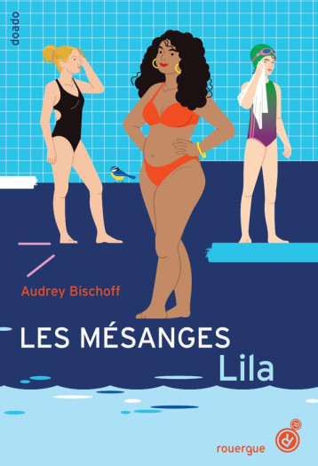 LES MESANGES - TOME 2 - LILA - BISCHOFF AUDREY - ROUERGUE LES MESANGES - TOME 2 - LILA - BISCHOFF AUDREY - ROUERGUE