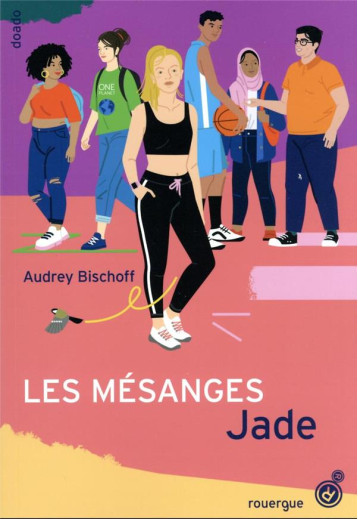 LES MESANGES - TOME 3 - JADE - BISCHOFF AUDREY - ROUERGUE LES MESANGES - TOME 3 - JADE - BISCHOFF AUDREY - ROUERGUE