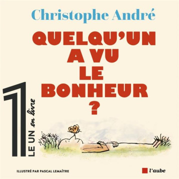 QUELQU-UN A VU LE BONHEUR ? - ANDRE/LEMAITRE - AUBE NOUVELLE QUELQU-UN A VU LE BONHEUR ? - ANDRE/LEMAITRE - AUBE NOUVELLE