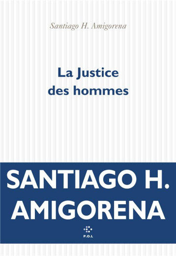 LA JUSTICE DES HOMMES - AMIGORENA S H. - POL LA JUSTICE DES HOMMES - AMIGORENA S H. - POL