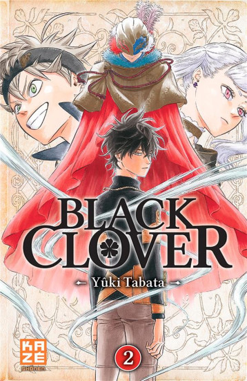 BLACK CLOVER T02 - TABATA YUKI - Kaze Manga BLACK CLOVER T02 - TABATA YUKI - Kaze Manga