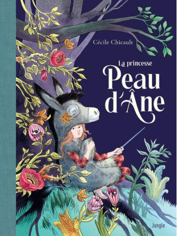 LA PRINCESSE PEAU D-ANE - CHICAULT CECILE - CASTERMAN LA PRINCESSE PEAU D-ANE - CHICAULT CECILE - CASTERMAN