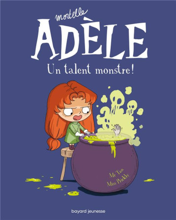 BD MORTELLE ADELE, TOME 06 - UN TALENT MONSTRE ! - MR TAN/MISS PRICKLY - Tourbillon BD MORTELLE ADELE, TOME 06 - UN TALENT MONSTRE ! - MR TAN/MISS PRICKLY - Tourbillon