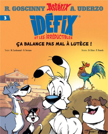 IDEFIX ET LES IRREDUCTIBLES TOME 3 - CA BALANCE PAS MAL A LUTECE ! - GOSCINNY/UDERZO - Albert René (Editions) IDEFIX ET LES IRREDUCTIBLES TOME 3 - CA BALANCE PAS MAL A LUTECE ! - GOSCINNY/UDERZO - Albert René (Editions)