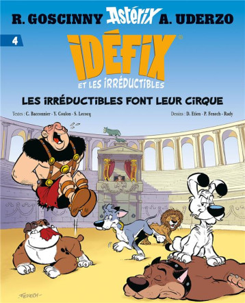 IDEFIX ET LES IRREDUCTIBLES TOME 4 - LES IRREDUCTIBLES FONT LEUR CIRQUE - GOSCINNY/UDERZO/RUDY - Albert René (Editions) IDEFIX ET LES IRREDUCTIBLES TOME 4 - LES IRREDUCTIBLES FONT LEUR CIRQUE - GOSCINNY/UDERZO/RUDY - Albert René (Editions)