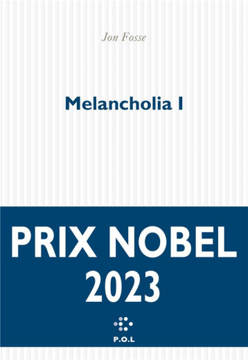 MELANCHOLIA 1 - FOSSE JON - POL MELANCHOLIA 1 - FOSSE JON - POL