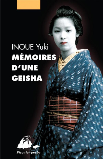 MEMOIRES D-UNE GEISHA - INOUE YUKI - PICQUIER MEMOIRES D-UNE GEISHA - INOUE YUKI - PICQUIER