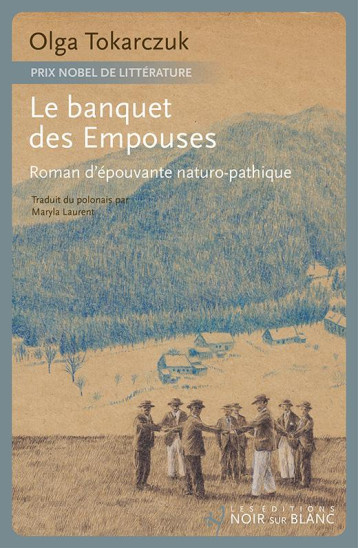 LE BANQUET DES EMPOUSES - TOKARCZUK OLGA - NOIR BLANC LE BANQUET DES EMPOUSES - TOKARCZUK OLGA - NOIR BLANC