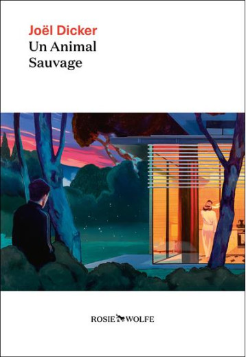 UN ANIMAL SAUVAGE - NOUVEAUTE JOEL DICKER 2024 - DICKER JOEL - ROW UN ANIMAL SAUVAGE - NOUVEAUTE JOEL DICKER 2024 - DICKER JOEL - ROW