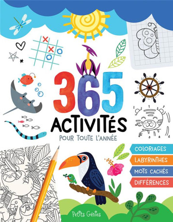 365 ACTIVITES POUR TOUTE L-ANNEE - COLLECTIF - PETITS GENIES 365 ACTIVITES POUR TOUTE L-ANNEE - COLLECTIF - PETITS GENIES