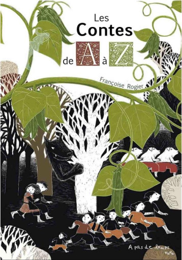 LES CONTES DE A A Z - FRANCOISE ROGIER - A pas de loups LES CONTES DE A A Z - FRANCOISE ROGIER - A pas de loups
