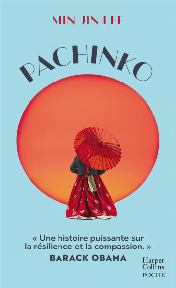 PACHINKO - UNE HISTOIRE PUISSANTE SUR LA RESILIENCE ET LA COMPASSION. BARACK OBAMA - JIN LEE MIN - HARPERCOLLINS PACHINKO - UNE HISTOIRE PUISSANTE SUR LA RESILIENCE ET LA COMPASSION. BARACK OBAMA - JIN LEE MIN - HARPERCOLLINS