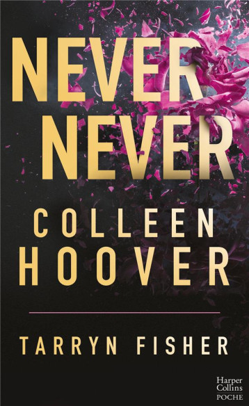 NEVER NEVER - INTEGRALE (EDITION FRANCAISE) - LE BEST-SELLER PAR L-AUTRICE PHENOMENE SUR TIKTOK ! - HOOVER/FISHER - HARPERCOLLINS NEVER NEVER - INTEGRALE (EDITION FRANCAISE) - LE BEST-SELLER PAR L-AUTRICE PHENOMENE SUR TIKTOK ! - HOOVER/FISHER - HARPERCOLLINS