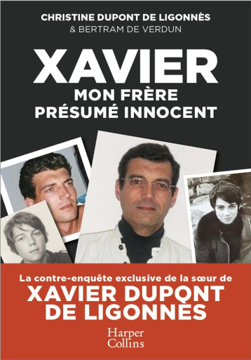 XAVIER, MON FRERE, PRESUME INNOCENT - DUPONT DE LIGONNES - HARPERCOLLINS XAVIER, MON FRERE, PRESUME INNOCENT - DUPONT DE LIGONNES - HARPERCOLLINS