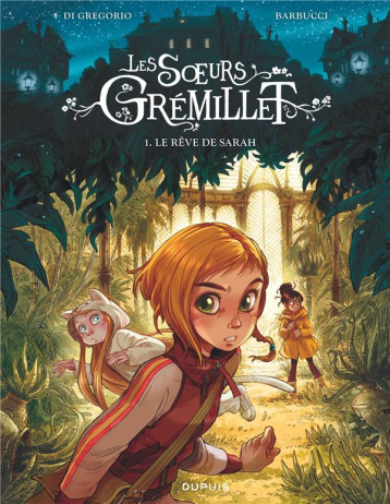 LES SOEURS GREMILLET - TOME 1 - LE REVE DE SARAH - DI GREGORIO GIOVANNI - DUPUIS LES SOEURS GREMILLET - TOME 1 - LE REVE DE SARAH - DI GREGORIO GIOVANNI - DUPUIS