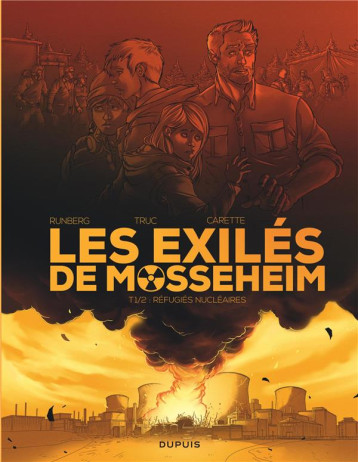 LES EXILES DE MOSSEHEIM - TOME 1 - REFUGIES NUCLEAIRES - RUNBERG SYLVAIN - DUPUIS LES EXILES DE MOSSEHEIM - TOME 1 - REFUGIES NUCLEAIRES - RUNBERG SYLVAIN - DUPUIS