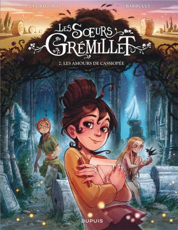 LES SOEURS GREMILLET - TOME 2 - LES AMOURS DE CASSIOPEE - DI GREGORIO GIOVANNI - DUPUIS LES SOEURS GREMILLET - TOME 2 - LES AMOURS DE CASSIOPEE - DI GREGORIO GIOVANNI - DUPUIS
