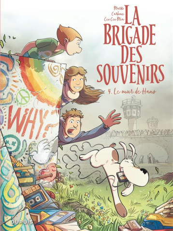 LA BRIGADE DES SOUVENIRS - TOME 4 - LE MUR DE HANS - CARBONE/CEE CEE MIA - DUPUIS LA BRIGADE DES SOUVENIRS - TOME 4 - LE MUR DE HANS - CARBONE/CEE CEE MIA - DUPUIS
