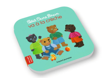 PETIT OURS BRUN VA A LA CRECHE - BOUR-CHOLLET - BAYARD JEUNESSE PETIT OURS BRUN VA A LA CRECHE - BOUR-CHOLLET - BAYARD JEUNESSE