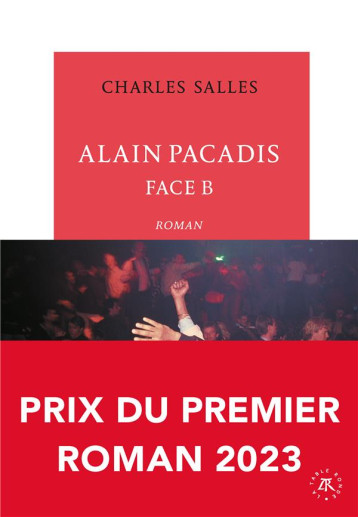 ALAIN PACADIS, FACE B - SALLES CHARLES - TABLE RONDE ALAIN PACADIS, FACE B - SALLES CHARLES - TABLE RONDE