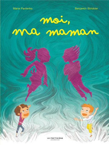 MOI, MA MAMAN - PAVLENKO/STRICKLER - MARTINIERE BL MOI, MA MAMAN - PAVLENKO/STRICKLER - MARTINIERE BL
