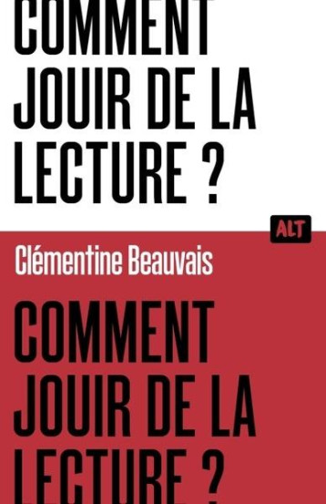 COMMENT JOUIR DE LA LECTURE ? / COLLECTION ALT - BEAUVAIS CLEMENTINE - MARTINIERE BL COMMENT JOUIR DE LA LECTURE ? / COLLECTION ALT - BEAUVAIS CLEMENTINE - MARTINIERE BL