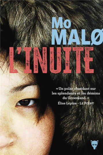 L-INUITE - MO MALO - MARTINIERE BL L-INUITE - MO MALO - MARTINIERE BL