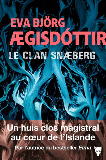 LE CLAN SNAEBERG - BJORG AEGISDOTTIR EV - MARTINIERE BL LE CLAN SNAEBERG - BJORG AEGISDOTTIR EV - MARTINIERE BL