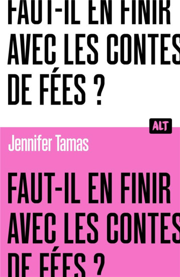 FAUT-IL EN FINIR AVEC LES CONTES DE FEES ? COLLECTION ALT - TAMAS JENNIFER - MARTINIERE BL FAUT-IL EN FINIR AVEC LES CONTES DE FEES ? COLLECTION ALT - TAMAS JENNIFER - MARTINIERE BL