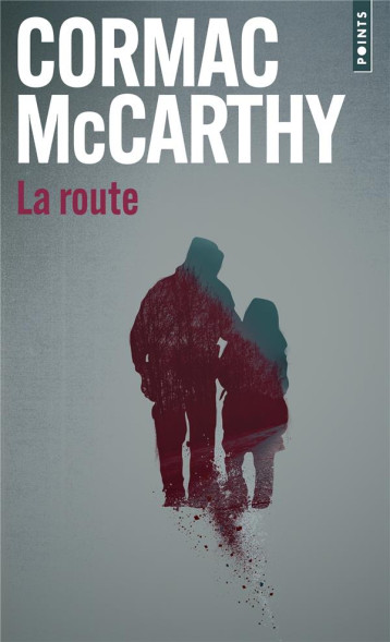 LA ROUTE - MCCARTHY CORMAC - POINTS LA ROUTE - MCCARTHY CORMAC - POINTS