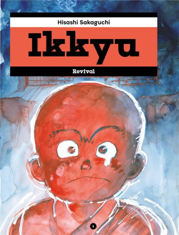 IKKYU TOME 1 - SAKAGUCHI HISASHI - DELCOURT IKKYU TOME 1 - SAKAGUCHI HISASHI - DELCOURT