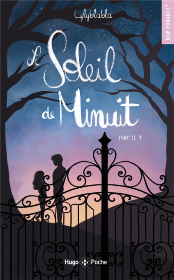 LE SOLEIL DE MINUIT - T01 - BLABLA LYLY - HUGO JEUNESSE LE SOLEIL DE MINUIT - T01 - BLABLA LYLY - HUGO JEUNESSE