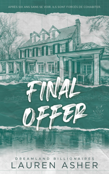 FINAL OFFER - DREAMLAND BILLIONAIRES TOME 3 - LE FINAL DU PHENOMENE TIKTOK APRES THE FINE PRINT ET T - ASHER LAUREN - HACHETTE FINAL OFFER - DREAMLAND BILLIONAIRES TOME 3 - LE FINAL DU PHENOMENE TIKTOK APRES THE FINE PRINT ET T - ASHER LAUREN - HACHETTE