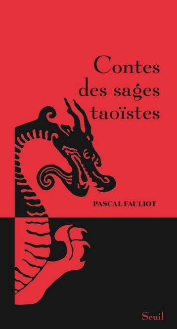 CONTES DES SAGES TAOISTES - FAULIOT PASCAL - SEUIL CONTES DES SAGES TAOISTES - FAULIOT PASCAL - SEUIL
