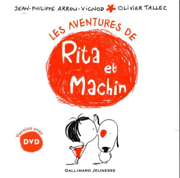 LES AVENTURES DE RITA ET MACHIN - 1 LIVRE, 1 DVD - ARROU-VIGNOD/TALLEC - GALLIMARD LES AVENTURES DE RITA ET MACHIN - 1 LIVRE, 1 DVD - ARROU-VIGNOD/TALLEC - GALLIMARD