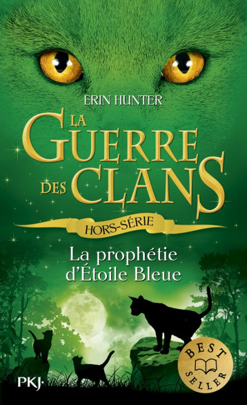 LA GUERRE DES CLANS : LA PROPHETIE D-ETOILE BLEUE - HORS-SE - HUNTER ERIN - POCKET LA GUERRE DES CLANS : LA PROPHETIE D-ETOILE BLEUE - HORS-SE - HUNTER ERIN - POCKET