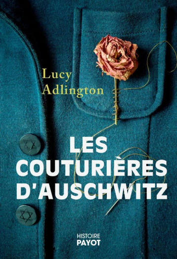 LES COUTURIERES D-AUSCHWITZ - ADLINGTON LUCY - PAYOT POCHE LES COUTURIERES D-AUSCHWITZ - ADLINGTON LUCY - PAYOT POCHE