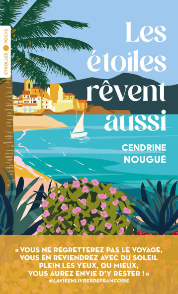 LES ETOILES REVENT AUSSI - Cendrine Nougué - EYROLLES LES ETOILES REVENT AUSSI - Cendrine Nougué - EYROLLES
