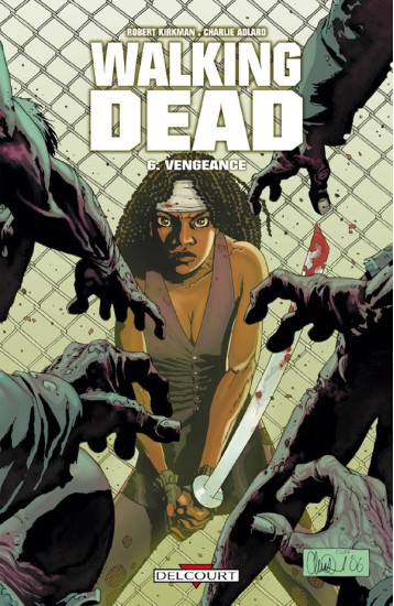 WALKING DEAD T06 - VENGEANCE - KIRKMAN/ADLARD - DELCOURT WALKING DEAD T06 - VENGEANCE - KIRKMAN/ADLARD - DELCOURT